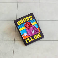 Guess i'll Die D & D Pin