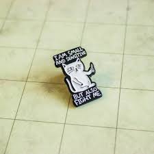 I am small and sensitive but also fight me D & D pin 
